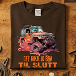 Det gikk jo bra til slutt Offroad t-skjorte med kunstverk av en firhjuling i røff stil