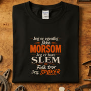 Jeg er egentlig ikke morsom T-skjorte