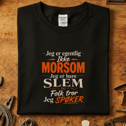Jeg er egentlig ikke morsom T-skjorte