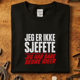 Jeg er ikke sjefete T-skjorte