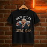 Make Russia Drunk Again T-skjorte