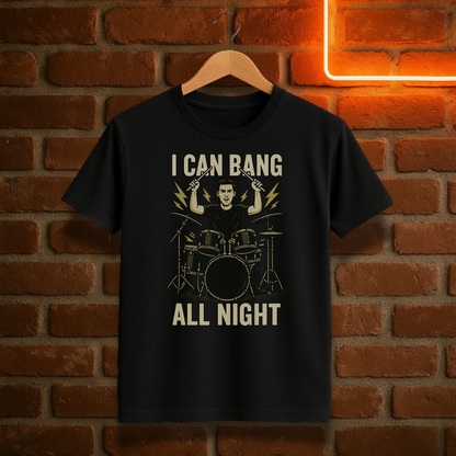 Black t-shirt with graphic design and text 'I Can Bang All Night' on a brick wall background