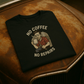 No Coffee No Repairs T-skjorte