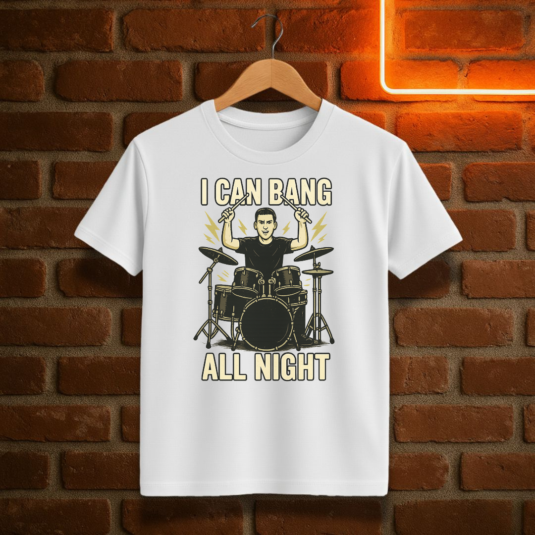 I Can Bang All Night T-skjorte