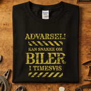 Advarsel: Kan Snakke Om Biler i Timesvis – T-skjorte for Bilentusiaster & Mekanikere