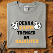 Denna kar'n trenger en halvliter T-skjorte