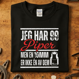 Jeg har 99 piper T-skjorte