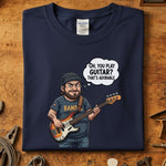 Illustration on Oh You Play Guitar T-Skjorte featuring a character with a bass guitar.