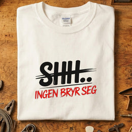 Shh.. Ingen bryr seg T-skjorte