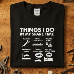 Things I do in my spare time biler t-skjorte med grafikk av bilrelaterte aktiviteter.